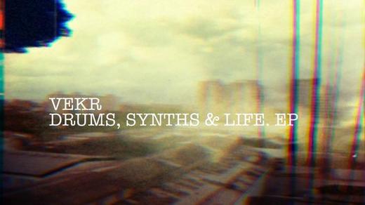 Vekr - Drums, Synths & Life.jpg
